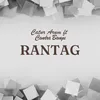 About Rantag Song