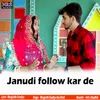 About Janudi follow kar de Song