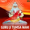 GURU JI TUMSA NAHI