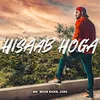 About Hisaab Hoga Song