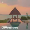 About Loving You Song