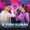 About É Tudo Ilusão Song