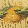 About River Swimming Song