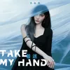 Take My Hand