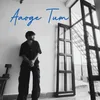 About Aaoge Tum Song