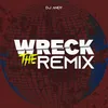 About Wreck The Remix Song