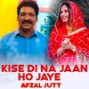 Kise Di Na Jaan Ho Jaye