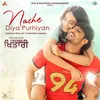 About Nashe Diya Purhiyan Song