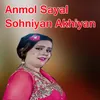 About Sohniyan Akhiyan Song