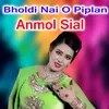 About Bholdi Nai O Piplan Song