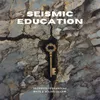 About Seismic Education Song