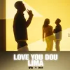 About Love You Dou Song