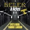 About BELEK À NOUS (Part.1) Song