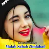 Malak Sahab Zindabad
