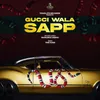 About Gucci Wala Sapp Song