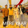 About MERE YAAR Song