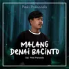 About Malang Denai Bacinto Song