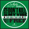 Bitch Don't Kill My Vibe