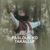 About Faslon ko Takalluf Song