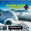 About Building Igloos For Iggs Song