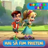 About Hai sa fim prieteni Song