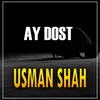 About Ay Dost Song