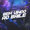 About BEM VINDO AO BAILE Song