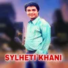 About SYLHETI KHANI Song