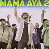 About Mama Aya 2 Song