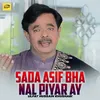 About Sada Asif Bha Nal Piyar Ay Song