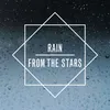 Rain from the stars