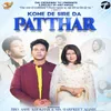 About Kone De Sire Da Patthar Song