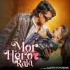 About Mor Hero Raja Song