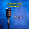 Kudengar Yesus memanggil