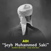 Adı Şeyh Muhammed Saki