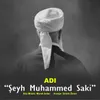 About Adı Şeyh Muhammed Saki Song