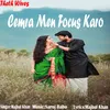 About Cemra Men Focus Karo Song