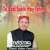 To Badi Sakhi Hay Fatima