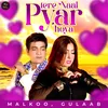 About Tere Naal Pyar Hoya Song