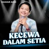 Kecewa Dalam Setia