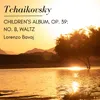 About Children's Album, Op. 39: No. 8, Waltz Song