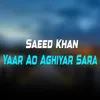 Yaar Ao Aghiyar Sara