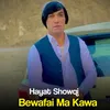 Bewafai Ma Kawa