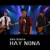 About Hay Nona Song