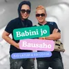 About Babini jo bausaho Song