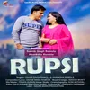 About Rupsi Song
