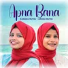 About Apna Bana Song