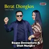 Berat Diongkos