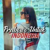 PRABOWO UNTUK INDONESIA