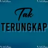About Tak Terungkap Song